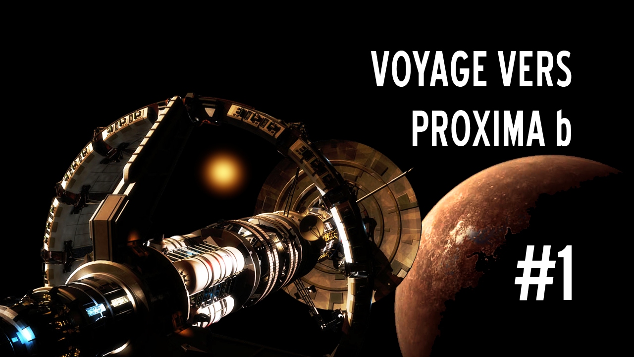 Un Pont Vers Les Étoiles | Voyage vers Proxima b #1