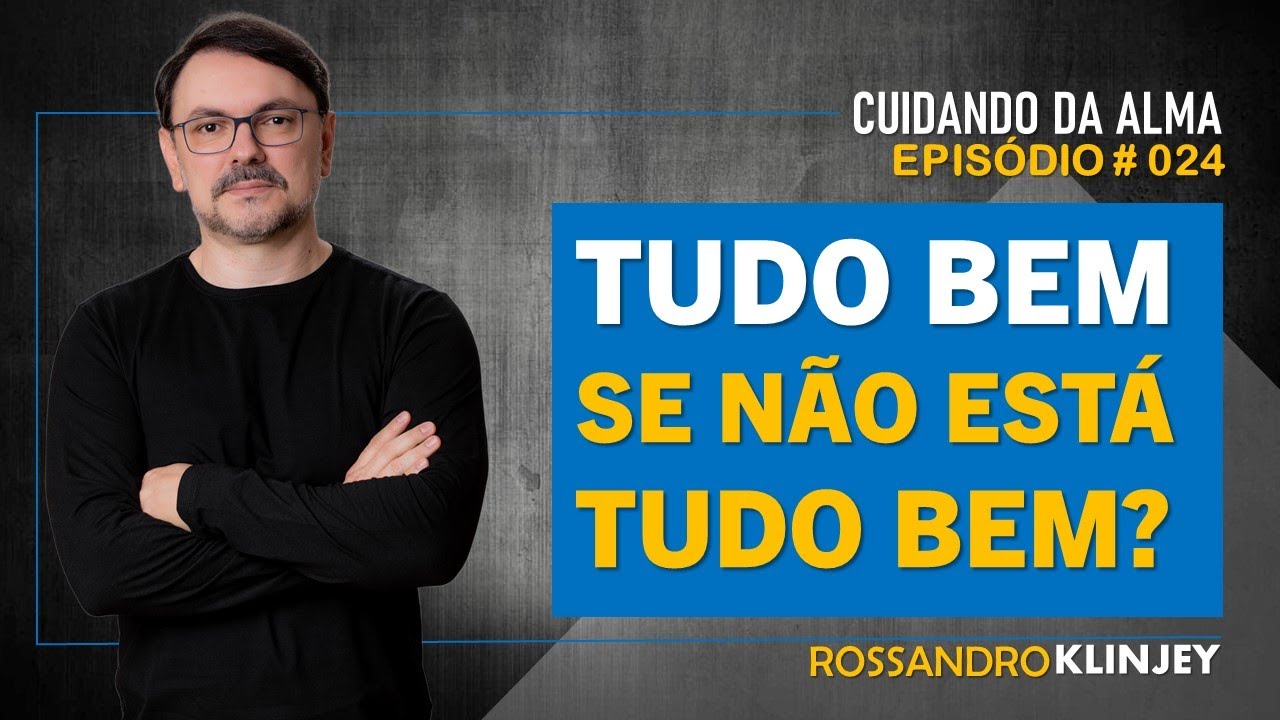 Rossandro Klinjey - Tudo bem se não está tudo bem?