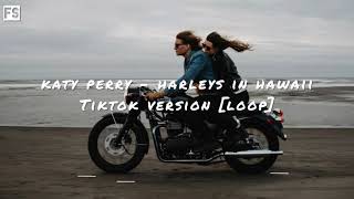 Katy Perry - Harleys In Hawaii TikTok version  Loo