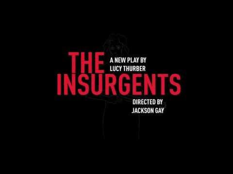 THE INSURGENTS by Lucy Thurber