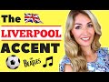 Learn the LIVERPOOL/ SCOUSE Accent