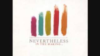 Nevertheless - Cross My Heart