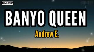 BANYO QUEEN Andrew E Lyrics