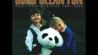 Good Clean Fun - My best friends