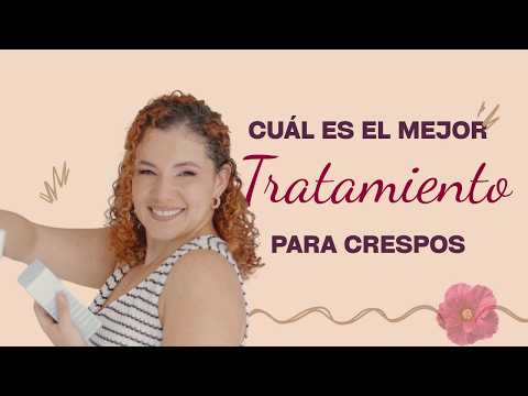 Cuál es el mejor tratamiento para CRESPOS o RIZOS