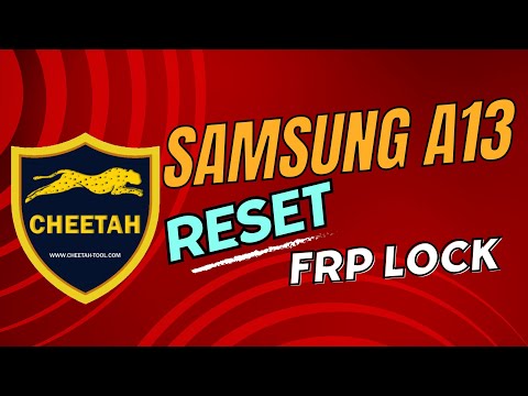 Samsung A13 Reset FRP Lock in Download Mode with Cheetah Tool Pro: Fast and Reliable