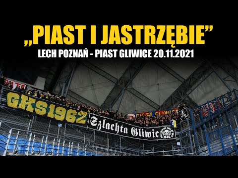 "PIAST I JASTRZĘBIE" podczas meczu Lech Poznań - Piast Gliwice 20.11.2021