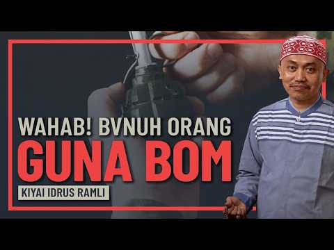Kiyai Idrus Ramli - Wahabi Bvnvh Orang Awam Guna Bom