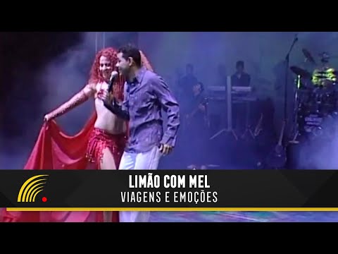 Limão Com Mel - Viagens E Emoções - Turnê E Tome Amor (Ao Vivo)