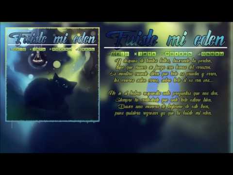 Fuiste mi edén | Froxxen ft. Lozio, Josexu & Kibta