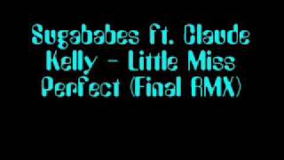 Sugababes ft. Claude Kelly - Little Miss Perfect (Final RMX)