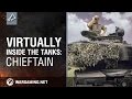 Virtually Inside the Tanks: Chieftain (360° Video)