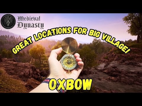 Awesome Locations To Build In Oxbow! - Medieval Dynasty