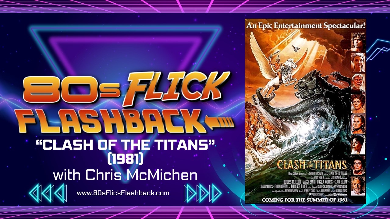 "Clash of the Titans" (1981) with Chris McMichen