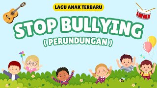 Download lagu LAGU STOP BULLYING (PERUNDUNGAN) mp3 Download lagu LAGU STOP BULLYING (PERUNDUNGAN) mp3