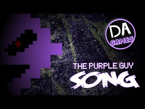 FIVE NIGHTS AT FREDDY'S 3 SONG (I'm The Purple Guy) Lyric Video - DAGames