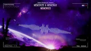 Memorize & Memorax - Memories [HQ Edit]