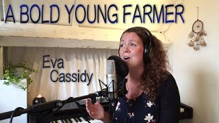 A Bold Young Farmer - Eva Cassidy (Cover by Miriam Meara)