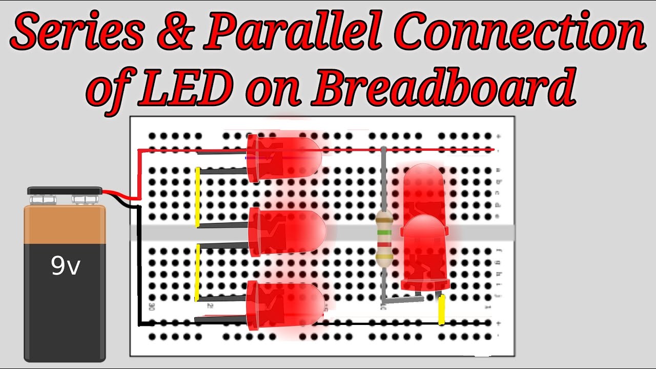 Understanding Series and Parallel Connections of LEDs on a Breadboard ...