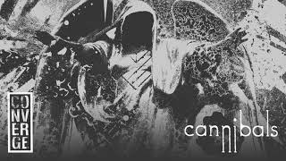 Converge - "Cannibals" (Full Album Stream)