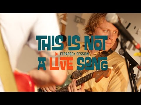 This is Not a LiVE Song Ferarock Sessions - TY SEGALL