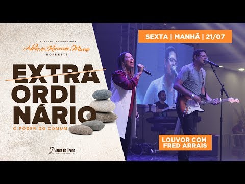 Louvor - Congresso DT Nordeste 21/07/2017 - Manhã | Diante do Trono