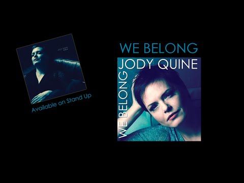 We Belong off of Jody Quine's #StandUp! (Pat Benatar Cover)