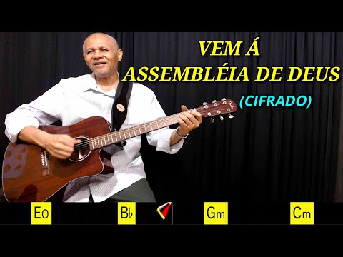 VEM A ASSEMBLÉIA DE DEUS - 144. HARPA CRISTÃ - (CIFRADO) - Carlos José