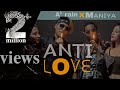 ANTI LOVE Ak RA N X Maniya Official Maithili Rap Song 2021 Prod By Hopeless Rain Maithop