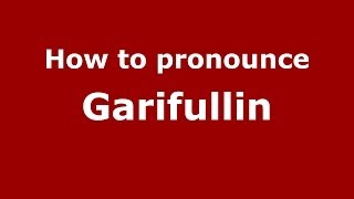 How to pronounce Garifullin