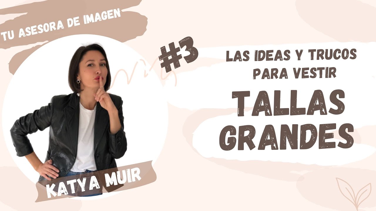 TALLAS GRANDES: Las ideas y trucos para vestir - Consultorio de Moda - Asesora de Imagen