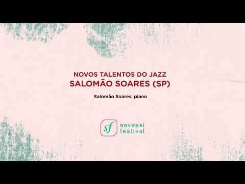 NOVOS TALENTOS DO JAZZ: SALOMÃO SOARES (SP) - Savassi Festival 2018