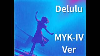 Delulu MYK-IV ver