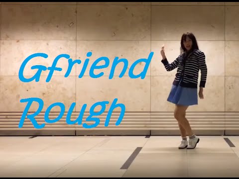 Gfriend - Rough (Dance Cover)