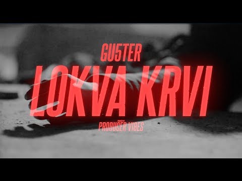 GU5TER - LOKVA KRVI (OFFICIAL VIDEO)