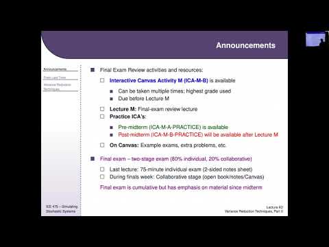 IEE 475: Lecture K2 (2021-11-23): Variance Reduction Techniques, Part 2