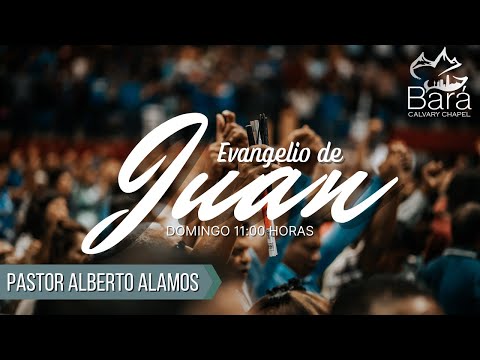 Evangelio de Juan 1:43-51 (Calvary Chapel Bará)