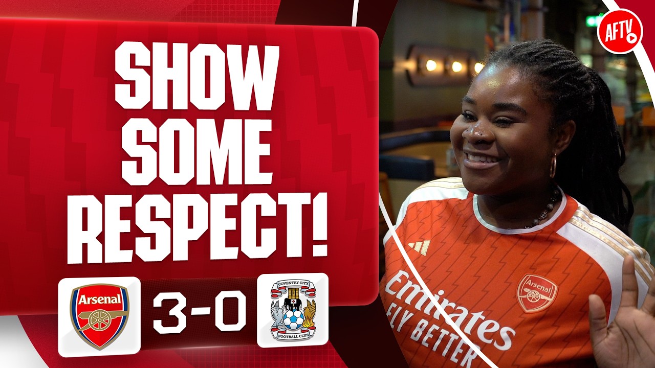 Show Some Respect! (Kenyah) | Arsenal 3-0 Coventry