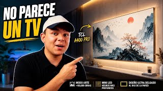 Este televisor parece una obra de arte… | TCL A400 Pro - Todo lo que tienes que saber