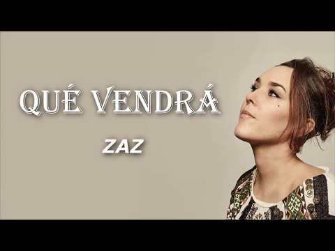 ZAZ – Qué vendrá (Paroles / Lyrics)