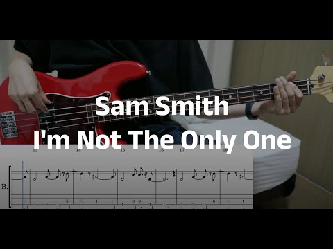Sam Smith - I'm Not The Only One (Bass cover + Tabs)