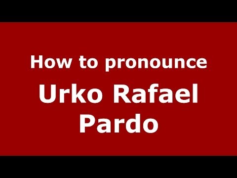 How to pronounce Urko Rafael Pardo (Spanish/Spain) - PronounceNames.com