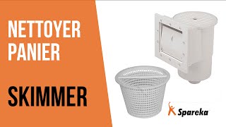 Comment nettoyer le panier de votre skimmer ?