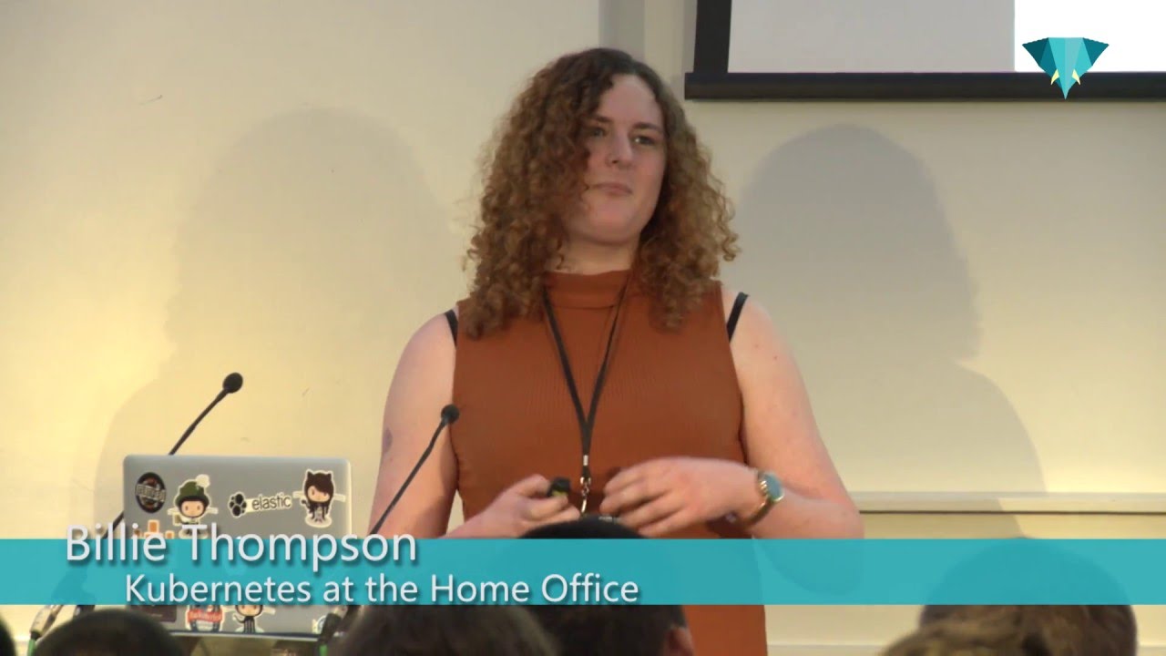 PHP UK Conference 2016 - Billie Thompson - Kubernetes at the Home Office