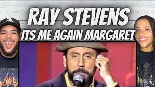MY GOSH!| FIRST TIME HEARING Ray Stevens - &quot;It&#39;s Me Again Margaret REACTION