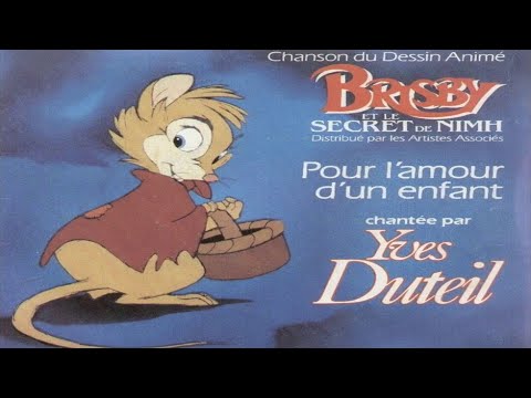Yves Duteil - Pour L'amour d'un Enfant - Brisby Et Le Secret de Nimh