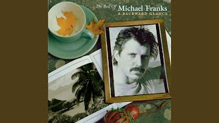 Michael Franks: When I give my love to you