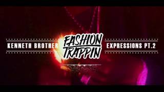 Kenneth Brother - Expressions Pt.2 (Prod . by @Nickkwsl)