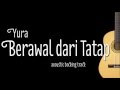 Yura - Berawal dari Tatap (Acoustic Guitar Karaoke)