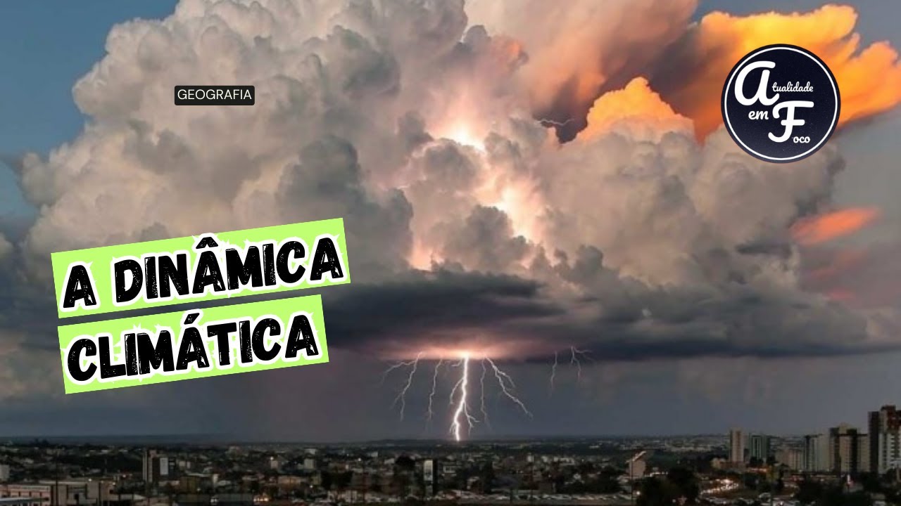 Dinâmica climática: o que é e como funciona? (GEOGRAFIA)